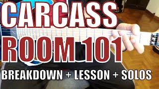 Carcass  Room 101  Guitar Tutorial [upl. by Cheatham]