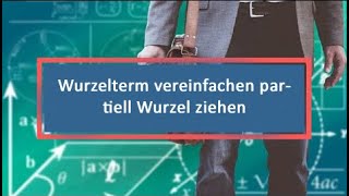 Wurzelterm vereinfachen partiell Wurzel ziehen [upl. by Eldreda350]