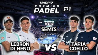 Madrid Premier Padel P1 Semifinales  Coello  Tapia vs Lebron Di nenno  Highlights [upl. by Mundy893]