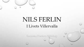 NILS FERLIN  I Livets Villervalla  Svenska Poeters Sällskap [upl. by Rivard]