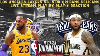 LIVE NBA Tournament Round 3 Los Angeles Lakers Vs New Orleans Pelicans Play By Play amp Reaction [upl. by Yevol]