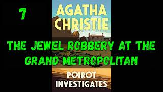 Agatha Christie  POIROT INVESTIGATES 1924 7 The Jewel Robbery at the Grand Metropolitan Audiobook [upl. by Domash]