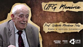 019  Gilberto Mendonça Teles  Poeta e crítico literário  UFG Memória Relatos [upl. by Tseng]