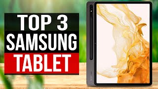 TOP 3 Best Samsung Tablets 2023 [upl. by Oag]