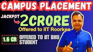 Campus Placement 2023 2 Crore Jackpot IIT Roorkee Placement IIT Bhu Report iit btech jobs2023 [upl. by Odlamur305]