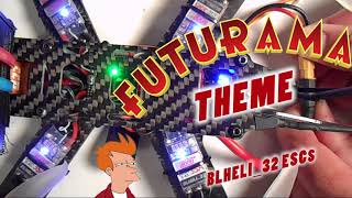 BLHeli32 ESC MusicSong  FUTURAMA [upl. by Adnarram]