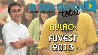 Aulão FUVEST 2013  Biologia  Prof Paulo Jubilut [upl. by Maleen]