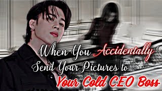 When You Accidentally Send Your Pictures to Your Cold CEO Boss  pjm FF  pjm Oneshot [upl. by Hesoj21]