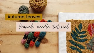 DIY  PUNCH NEEDLE TUTORIAL  Autumn leaves kit [upl. by Kerns]