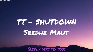 Seedhe Maut  TT \ Shutdown Lyrics [upl. by Tnek]