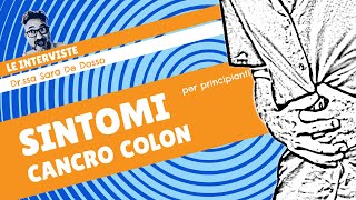 Tumore Al Colon SINTOMI INIZIALI [upl. by Eiraminot]