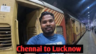 Chennai to Lucknow  Lucknow SF Express [upl. by Harriette]