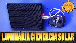 Como Fazer um CARREGADOR SOLAR  LANTERNA SOLAR [upl. by Ogirdor909]