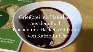 Vegan und glutenfrei Grießbrei mit Haferkleie [upl. by Aznofla]