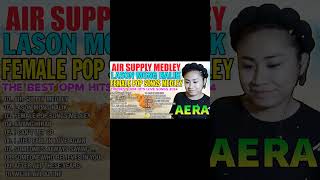 AERA Nonstop 2024 💖 THE BEST OF AERA COVERS LOVE SONGS PLAYLIST  Air Supply Medley [upl. by Eillat]