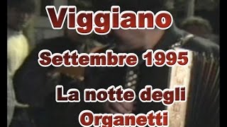 VIGGIANO 1995  LA NOTTE DEGLI ORGANETTI [upl. by Attesoj]