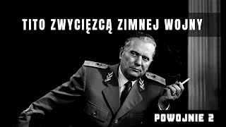 Tito podbija świat Jak jugosłowiański dyktator stał się pierwszoplanową postacią Zimnej Wojny [upl. by Andreas]