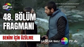 Benim İçin Üzülme 48 Bölüm Fragmanı [upl. by Adriaens]