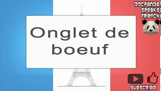 Onglet de boeuf  How To Pronounce  French Native Speaker [upl. by Aerdnaxela]