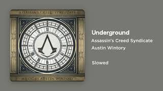 Assassins Creed Syndicate  Underground Slowed [upl. by Dnalevets]