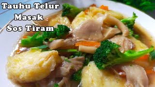 TAUHU TELUR MASAK SOS TIRAM [upl. by Crist487]