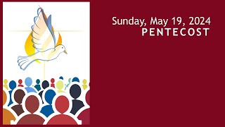 PENTECOST  Sunday May 19 2024  Worship amp Holy Communion [upl. by Gerlac]