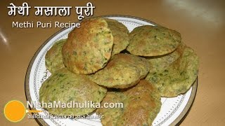 Methi puri recipe  Crispy Methi Masala Puri  fenugreek leaves Poori [upl. by Nnaeiluj]