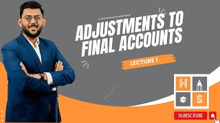 Adjustments to Final Accounts Sole Trader Lecture 1 [upl. by Norita]