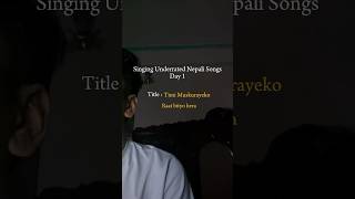 Day 1 Timi muskurayeko saineshgrg underratedsongs [upl. by Nosreve]