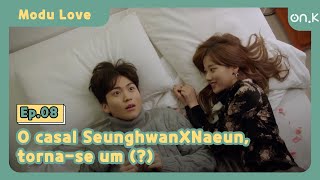 ModuLove Ep0808  SubPOR  O casal SeunghwanXNaeun tornase um   OndaK [upl. by Udella]