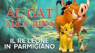 Al gàt ädla Rina  Il Re Leone in dialetto parmigiano [upl. by Nadroj]