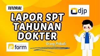 TERBARU 2024 Cara Lapor SPT Tahunan Dokter  SPT Tahunan Orang Pribadi [upl. by Golding]