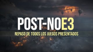 POSTNOE3 ¡Repasamos todos los juegos presentados en directo ¿Te apuntas e3 [upl. by Enifesoj]