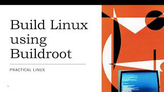 Linux  Build a embedded linux using buildroot [upl. by Ynor281]