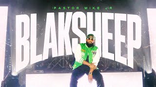 Blacksheep Freestyle  Pastor Mike Jr [upl. by Noied]