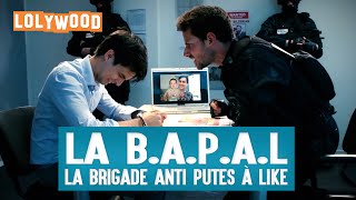 La BAPAL  La brigade anti putes à like [upl. by Spiro]