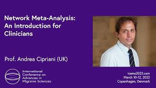 Network MetaAnalysis An Introduction for Clinicians  Prof Andrea Cipriani  ICAMS 2022 [upl. by Aicargatla584]