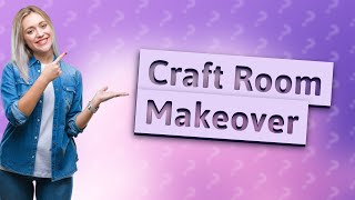 How Can I Transform My Craft Room See This Inspiring Before and After Makeover [upl. by Baumann]