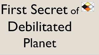 First SECRET of Debilitated Planet [upl. by Leummas]