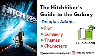 The Hitchhikers Guide to the Galaxy Summary  Plot  Themes  Characters  Explanation  Audiobook [upl. by Mastrianni]