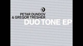 Petar Dundov amp Gregor Tresher  Duo Tone [upl. by Yenoh]