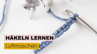 Häkeln lernen Teil 1  Luftmaschen [upl. by Orelia]