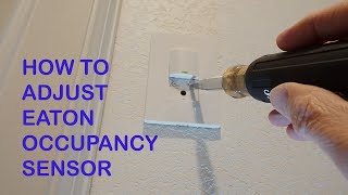 How To Adjust Eaton Occupancy Sensor [upl. by Nyleuqaj]