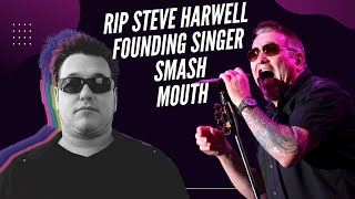 RIP Steve Harwell Smash Mouth Founding Singer Dead at 56 [upl. by Buxton]