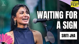 Waiting for A Sign by Sriti Jha  Storytelling  Spoken Fest 2024 [upl. by Aldas]