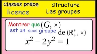 PrépaLicenceLes groupes  Montrer quun groupe est un sous groupe x²2y²1 [upl. by Remlap446]