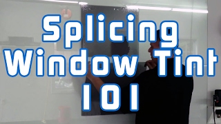 Splicing Window Tint 101 [upl. by Enerol]