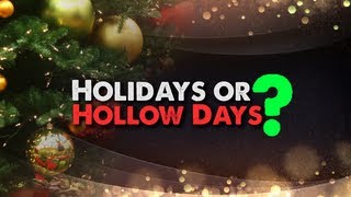 Holidays or Hollow Days  Discover the Origins of Christian Holidays [upl. by Ontine]