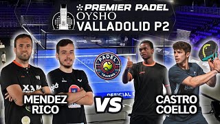 VALLADOLID Premier Padel P2 🇪🇸 Mendez Rico vs Castro Coello Highlights [upl. by Shornick]