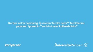 Üniversite Tercihi  Kariyernet İşverenin Tercihi nedir ve nasıl kullanılır [upl. by Oringa]